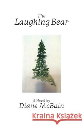 The Laughing Bear Diane McBain 9781629335674 BearManor Media