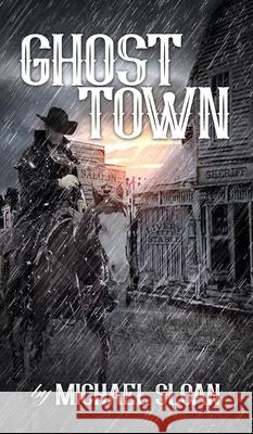 Ghost Town (hardback) Michael Sloan 9781629336978