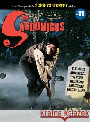 Sardonicus - Scripts from the Crypt #11 (hardback) Marc Russell Amanda Russsell Tom Weaver 9781629338477