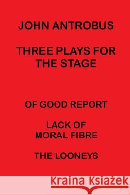 John Antrobus - Three Plays for the Stage John Antrobus 9781629338750