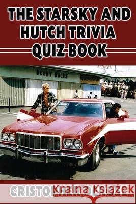 The Starsky and Hutch Trivia Quiz Book Cristopher DeRose 9781629338842