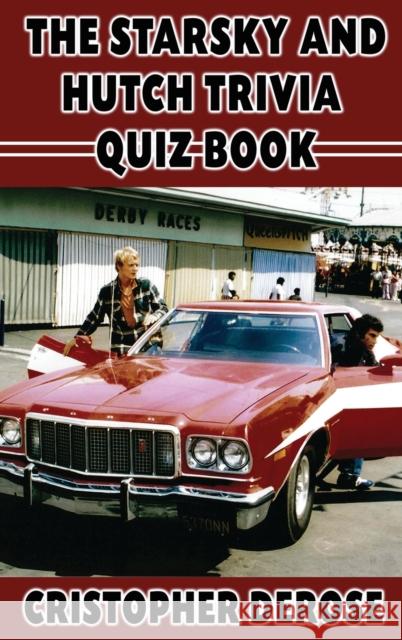 The Starsky and Hutch Trivia Quiz Book (hardback) Cristopher DeRose 9781629338859