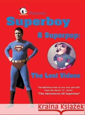 Superboy & Superpup (hardback): The Lost Videos Chuck Harter 9781629339054
