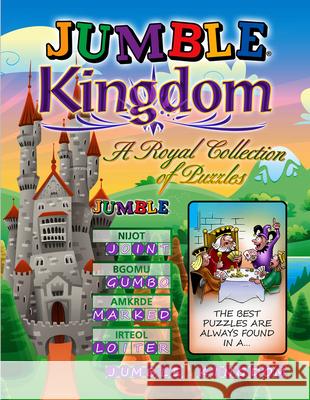 Jumble(r) Kingdom: A Royal Collection of Regal Puzzles Tribune Content Agency LLC 9781629370798 Triumph Books (IL)