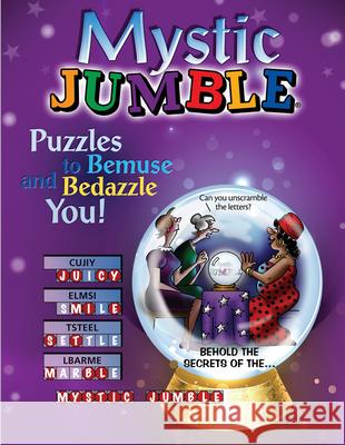 Mystic Jumble: Puzzles to Bemuse and Bedazzle You! Tribune Content Agency LLC 9781629371306 Triumph Books (IL)