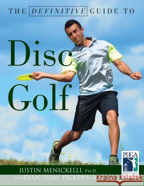 Definitive Guide to Disc Golf Justin Menickelli Ryan Pickens 9781629372044