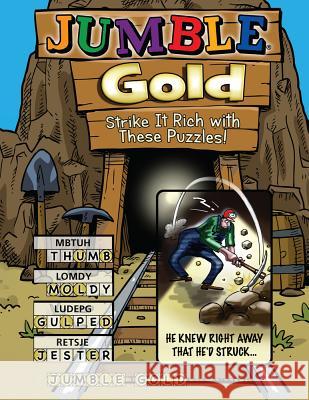 Jumble(r) Gold: Strike It Rich with These Puzzles! Tribune Content Agency LLC 9781629373546 Triumph Books (IL)