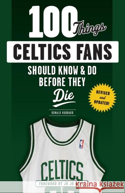 100 Things Celtics Fans Should Know & Do Before They Die Don Hubbard 9781629374185
