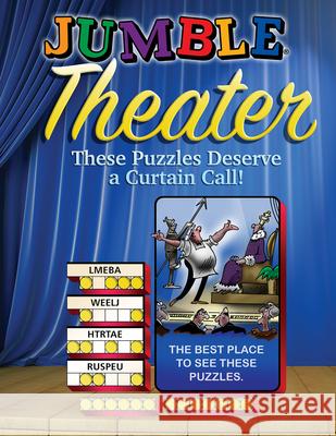 Jumble(r) Theater: These Puzzles Deserve a Curtain Call Tribune Content Agency LLC 9781629374840 Triumph Books (IL)