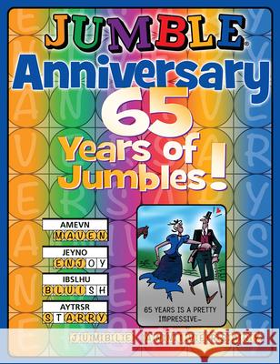 Jumble(r) Anniversary: 65 Years of Jumbles! Tribune Content Agency LLC 9781629377346 Triumph Books (IL)