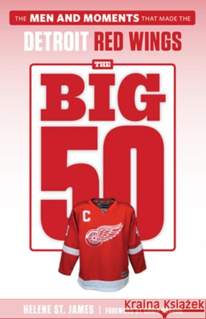 The Big 50: Detroit Red Wings Helene S 9781629377773