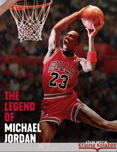 The Legend of Michael Jordan Triumph Books 9781629378657
