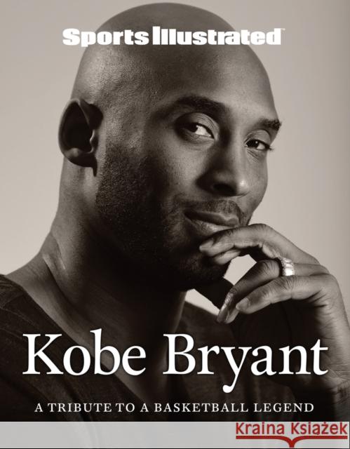 Sports Illustrated Kobe Bryant: A Tribute to a Basketball Legend The Editors of Sports Illustrated 9781629379494