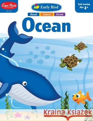 Early Bird: Ocean, Age 4 - 5 Workbook Evan-Moor Corporation 9781629383422 Evan Moor Educational Publishers