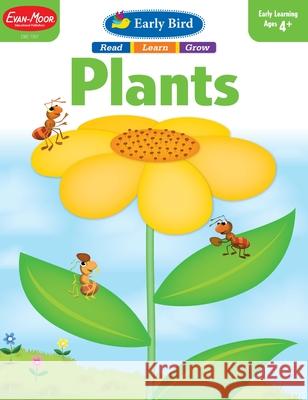 Early Bird: Plants, Age 4 - 5 Workbook Evan-Moor Corporation 9781629383439 Evan Moor Educational Publishers