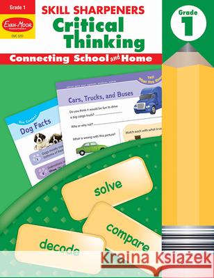 Skill Sharpeners: Critical Thinking, Grade 1 Workbook Evan-Moor Corporation 9781629383491 Evan-Moor Educational Publishers