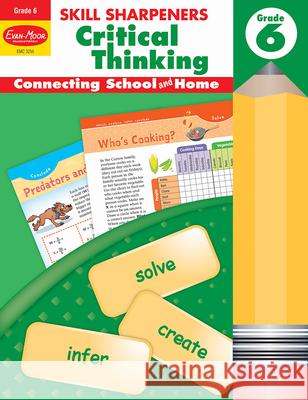 Skill Sharpeners: Critical Thinking, Grade 6 Workbook Evan-Moor Corporation 9781629383545 Evan-Moor Educational Publishers