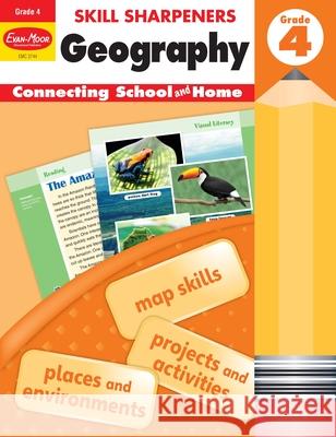 Skill Sharpeners: Geography, Grade 4 Workbook Evan-Moor Corporation 9781629384719 Evan Moor Educational Publishers