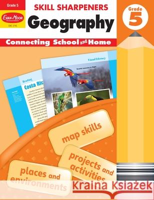 Skill Sharpeners: Geography, Grade 5 Workbook Evan-Moor Corporation 9781629384726 Evan Moor Educational Publishers
