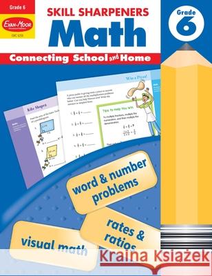 Skill Sharpeners: Math, Grade 6 Workbook Evan-Moor Corporation 9781629389912 Evan-Moor Educational Publishers