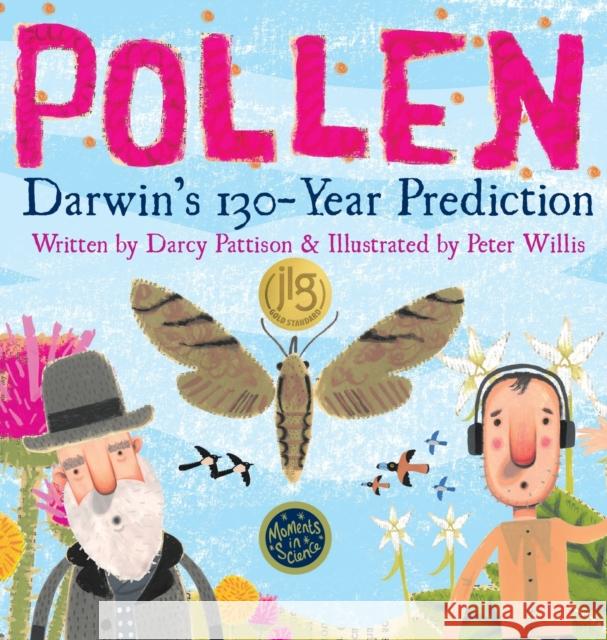 Pollen: Darwin's 130 Year Prediction Darcy Pattison Peter Willis 9781629441191 Mims House