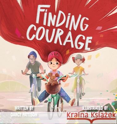 Finding Courage Darcy Pattison Angieszka Wajda 9781629442495 Mims House