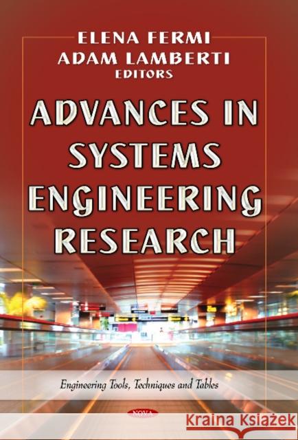 Advances in Systems Engineering Research Elena Fermi, Adam Lamberti 9781629483108 Nova Science Publishers Inc
