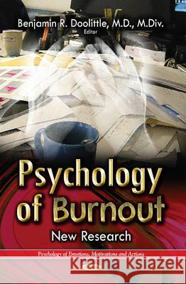 Psychology of Burnout: New Research Benjamin R Doolittle 9781629483139 Nova Science Publishers Inc