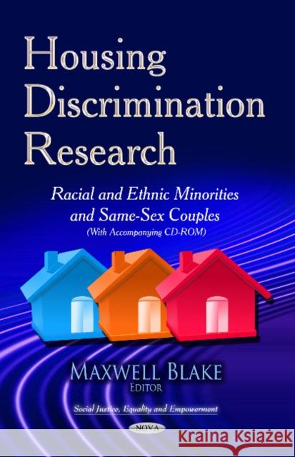 Housing Discrimination Research: Racial & Ethnic Minorities & Same-Sex Couples Maxwell Blake 9781629487052 Nova Science Publishers Inc