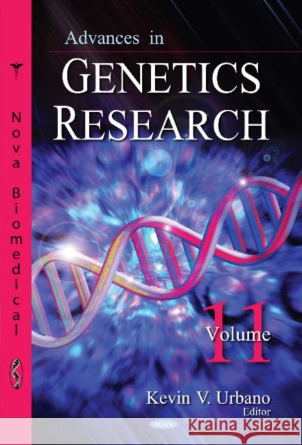 Advances in Genetics Research: Volume 11 Kevin V Urbano 9781629487441 Nova Science Publishers Inc