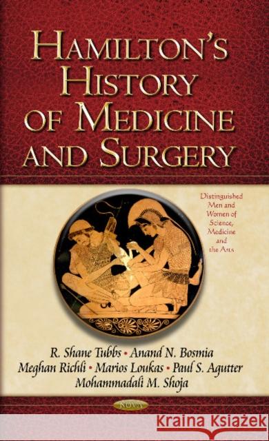Hamilton's History of Medicine & Surgery R Shane Tubbs, Marios Loukas, MD, PhD 9781629488820