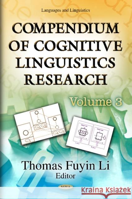 Compendium of Cognitive Linguistics: Volume 3 Thomas Fuyin Li 9781629489148 Nova Science Publishers Inc