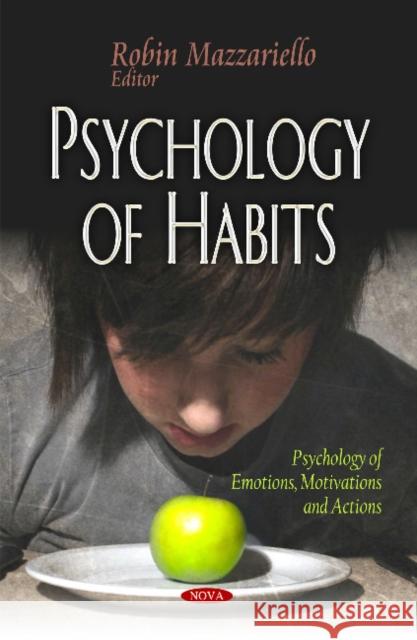 Psychology of Habits Robin Mazzariello 9781629489599 Nova Science Publishers Inc