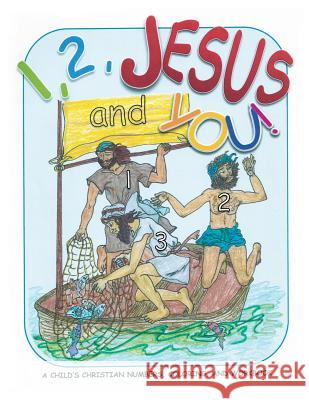 1, 2, JESUS and YOU! Carol a D Jackson 9781629523224