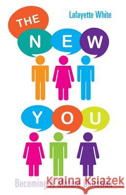 The New You Lafayette White 9781629524214 Xulon Press