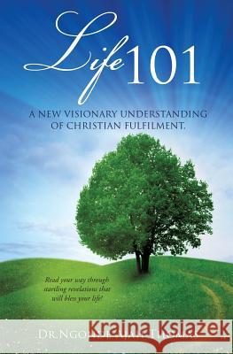 Life 101 Dr Ngonde Ajah Thomas 9781629524320 Xulon Press