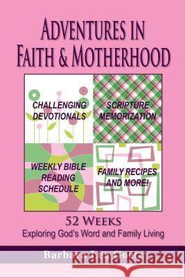 Adventures in Faith & Motherhood Barbara Lea Goetz 9781629525655 Xulon Press