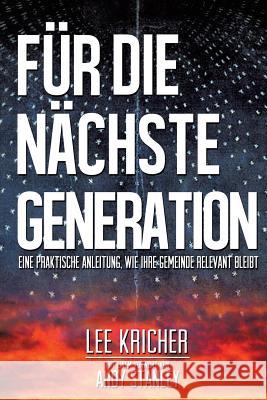 Fur Die Nachste Generation Lee Kricher 9781629527666 Xulon Press