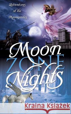 Moon Zone Nights: Adventures of the Moonyinites Eshparika Muunstar 9781629528403 Xulon Press