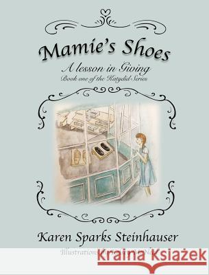 Mamie's Shoes Karen Sparks Steinhauser, Kelsey McNeal 9781629528649 Xulon Press