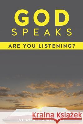 God Speaks: Are You Listening? Shaun Campbell 9781629529080 Xulon Press