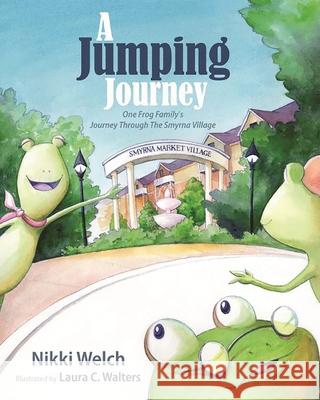 A Jumping Journey Nikki Welch 9781629529806 Mill City Press, Inc