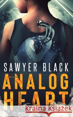 Analog Heart Sawyer Black Avery Blake  9781629551579 Sterling and Stone