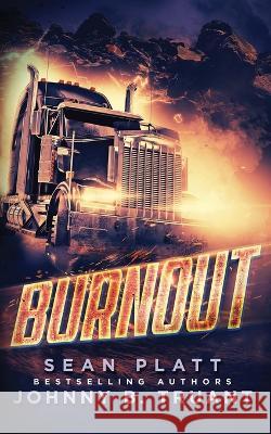 Burnout Sean Platt Johnny B. Truant 9781629551715