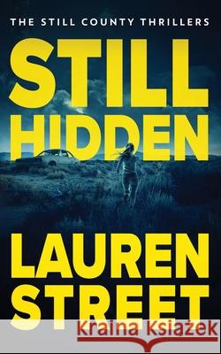 Still Hidden Lauren Street 9781629554532