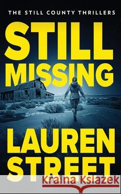 Still Missing Lauren Street 9781629554662
