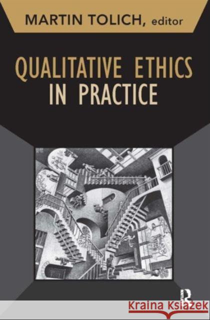 Qualitative Ethics in Practice Martin Tolich 9781629581675 Left Coast Press