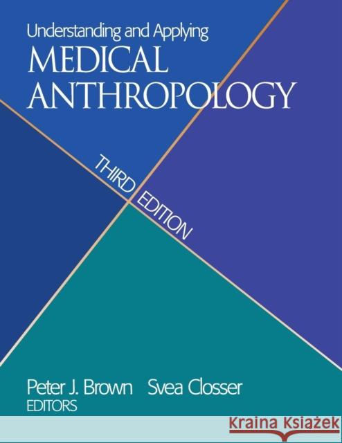 Understanding and Applying Medical Anthropology Peter J. Brown Svea Closser 9781629582917