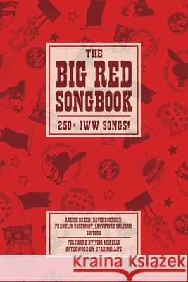 Big Red Songbook: 250+ Iww Songs! Green, Archie 9781629631295 PM Press