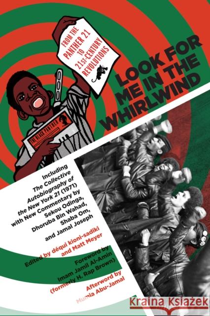 Look for Me in the Whirlwind: From the Panther 21 to 21st-Century Revolutions Imam Jamil Al-Amin Dhoruba Bi Jamal Joseph 9781629633893 PM Press